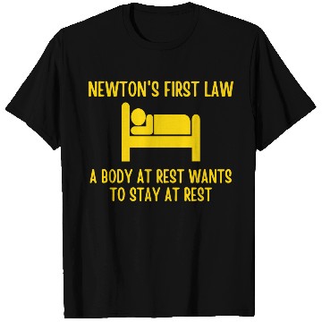 Discover Newton's First Law T Shirts
