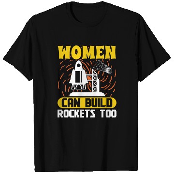 Discover Aerospace engineer women can build rockets too T Shirts