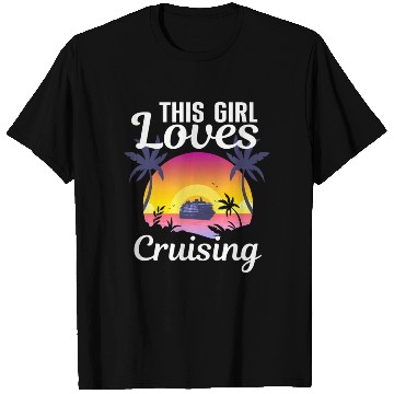 Discover Cool Cruising Cruise Ship Travel Lover T Shirts