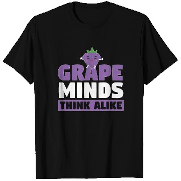 Discover Grape Minds Think Alike T Shirts