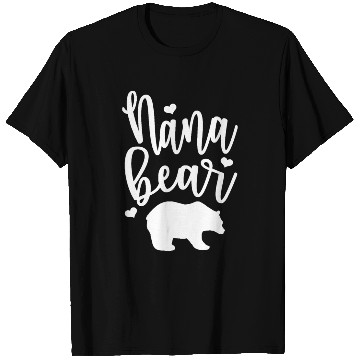 Discover Nana Bear - Great For Grandmas Na Mimis And T Shirts