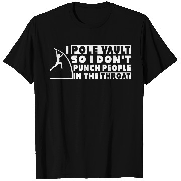 Discover Funny Pole Vault So I Don t Ch People Pole T Shirts