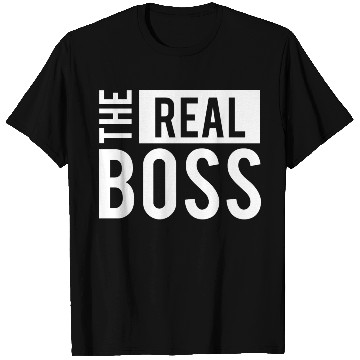 Discover The Real Boss T Shirts