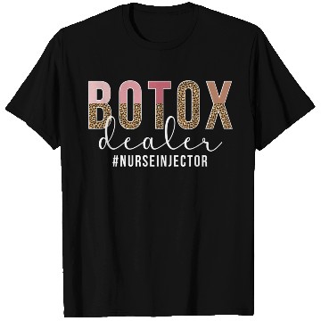 Discover Botox Dealer Nurse Injector Aesthetic Nursing T Shirts