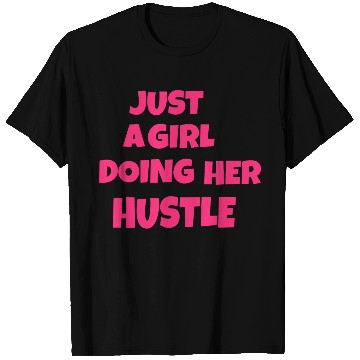 Discover Just a girl doing her hustle green T Shirts