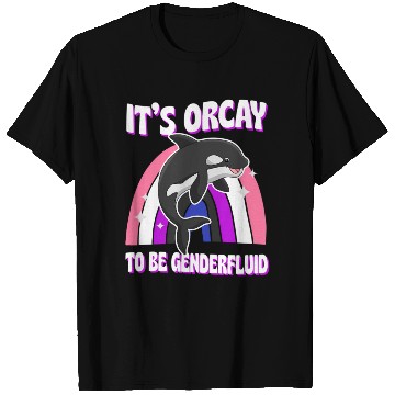 Discover It'S Orcay To Be Genderfluid Lgbtq Ally Orca Whale T Shirts