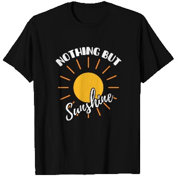 Discover Nothing But Sunshine e Summer Vacation Positivity T Shirts