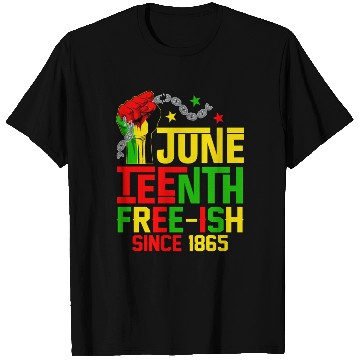 Discover Juneteenth Free-Ish Since 1865 Celebrate Black Fre T Shirts