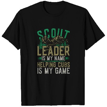 Discover Scout Leader Is My Name Helping Cubs Is My Game T Shirts