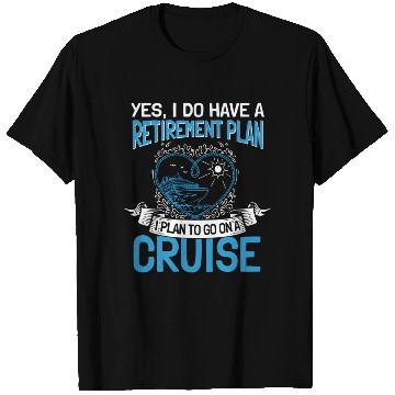 Discover Cruising Vacation Retiree Cruise Ship Retiret Plan T Shirts