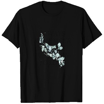 Discover Always remember that you was born to love T Shirts
