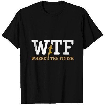 Discover Running Wtf Where'S The Finish Runner Joke T Shirts