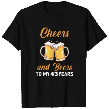 Discover Cheers And Beers To My 43 Years 43Rd T Shirts
