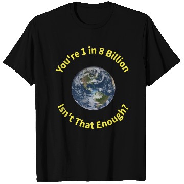 Discover Globe Billion Enough Yellow Lettering T Shirts