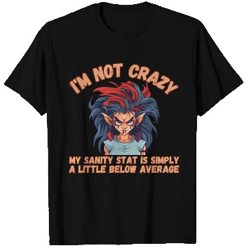 Discover I'm Not Crazy, Sanity T Shirts