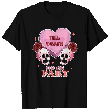 Discover Till Death Do Us Part Skeleton Skull Valentine s T Shirts