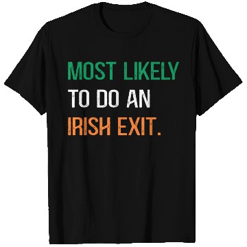 Discover Most Likely To Do An Irish Et St Patric Day T Shirts