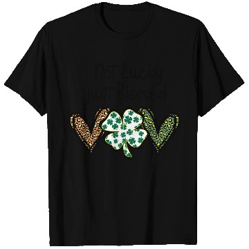 Discover Not Lucky ly Blessed St Patric Day Irish T Shirts