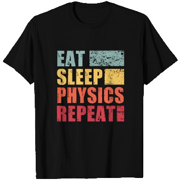 Discover Eat Sleep Physics Repeat T Shirts