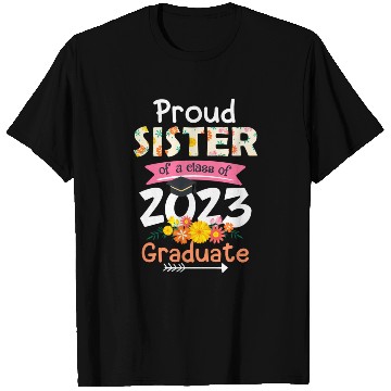 Discover Proud Sister Of A Class Of 2023 Senior Graduation T Shirts