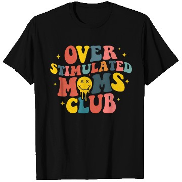 Discover Overstimulated Moms Club T Shirts