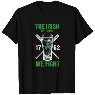 Discover The Irish We Drink And We Fight Green Clover T Shirts
