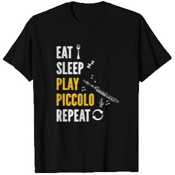 Discover Piccolo Flute Player Eat Sleep Play Piccolo Flute T Shirts