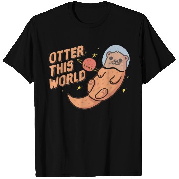 Discover Otter this world T Shirts