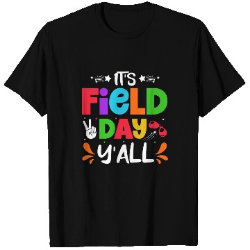 Discover It's a field day y'all T Shirts