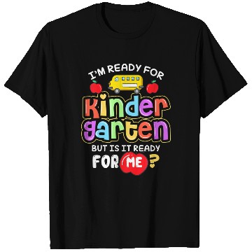 Discover Back To School Im Ready For Kindergarten Is It T Shirts