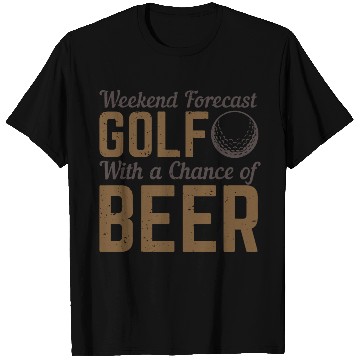 Discover Weekend Forecast Golf With Chance Of Beer T Shirts