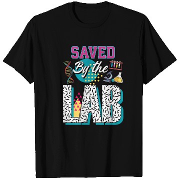 Discover Saved By The Lab Lab Week Medical Laboratory Tec T Shirts