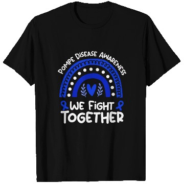 Discover We Fight Together Pompe Disease T Shirts