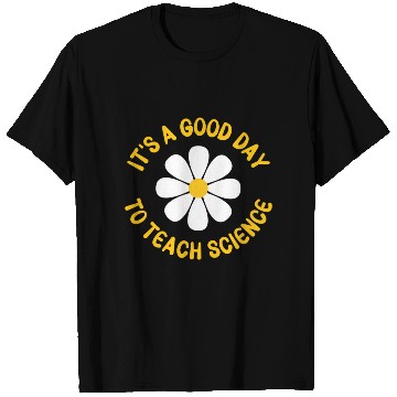 Discover It'S A Day To Teach Science Teacher Appreciation D T Shirts