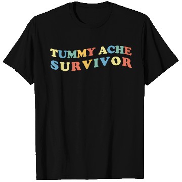 Discover Stomach Ache Tummy Ache Survivor T Shirts