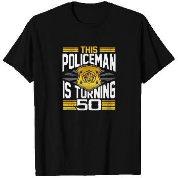Discover Policeman Gift 50th Birthday Gift Policeman T Shirts