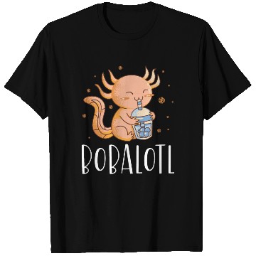 Discover Bobalotl Bubble Tea Lover Boba Tea Drinker Axolotl T Shirts