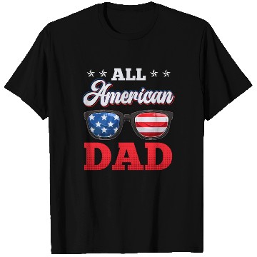 Discover All American Dad Independence Day Party USA Father T Shirts