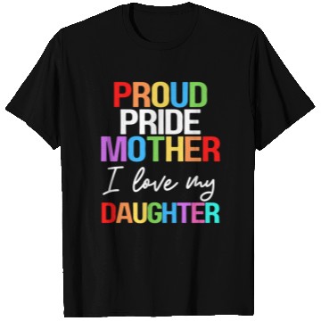 Discover Proud Pride Mother I Love My Daughter Mom Lesbian T Shirts