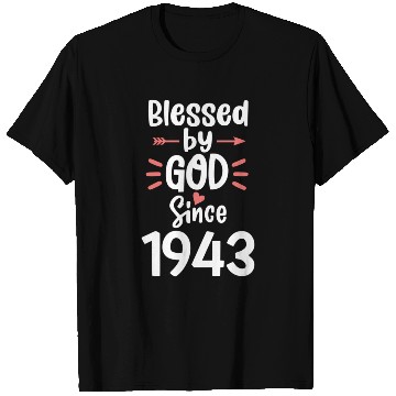 Discover Blessed By God Since 1943 78 Happy 78Th T Shirts