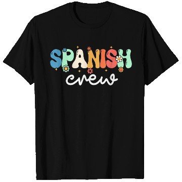 Discover Spanish Teacher Spanish Crew Back To School T Shirts