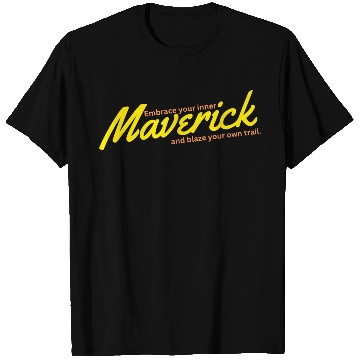 Discover Embrace your inner maverick T Shirts