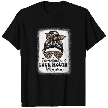 Discover Somebody'S Loud Mouth Mama Messy Bun Bleached Loud T Shirts