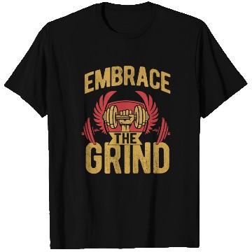 Discover Embrace The Grind Workout Weight Lifting T Shirts