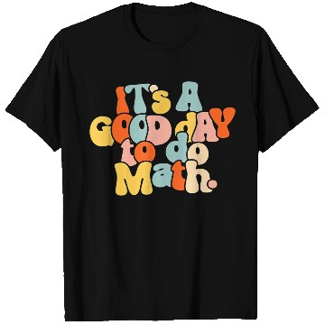 Discover It's A Good Day To Do Math Funny Back To School T Shirts