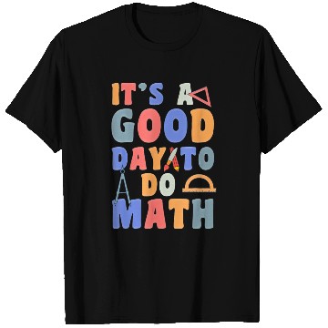 Discover It's A Good Day To Do Math Funny Back To School T Shirts