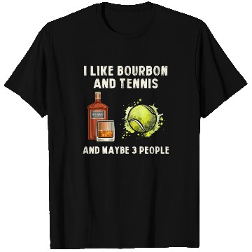 Discover I Like Bourbon And Tennis Funny Humor Sports T Shirts