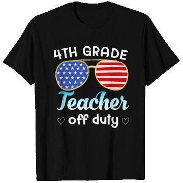 Discover 4th grade teacher off duty T Shirts