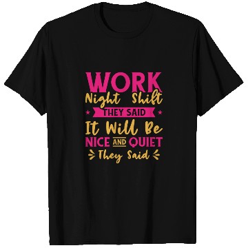 Discover Night Shift Worker Graveyard Duty T Shirts