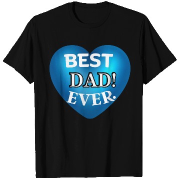 Discover You will Love! our BEST DAD EVER T Shirts